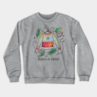 Believe In Santa Christmas Sweater Sketch Crewneck Sweatshirt